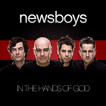 Newsboys – In The Hands Of God