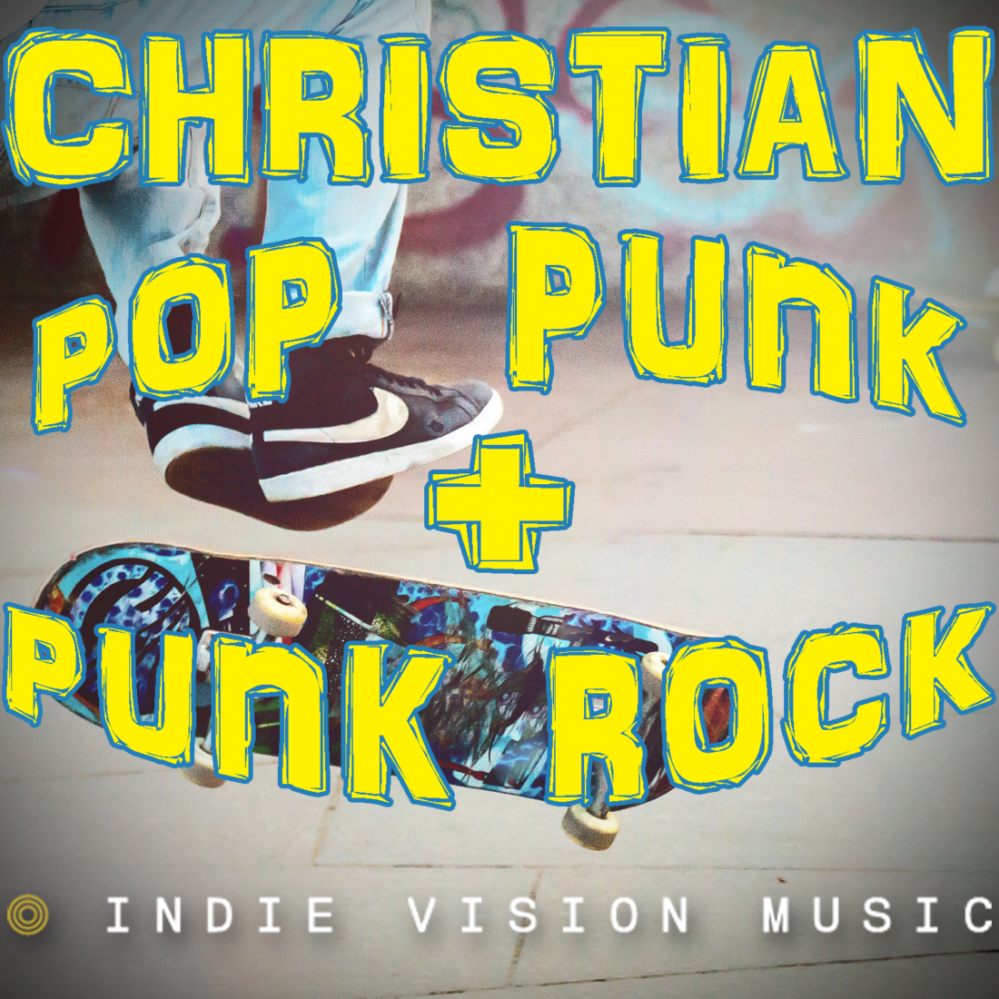 indie-vision-music-creates-christian-pop-punk-and-punk-rock-playlist